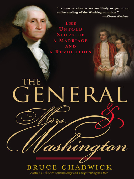 Title details for The General and Mrs. Washington by Bruce Chadwick - Available